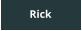 Rick