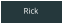 Rick